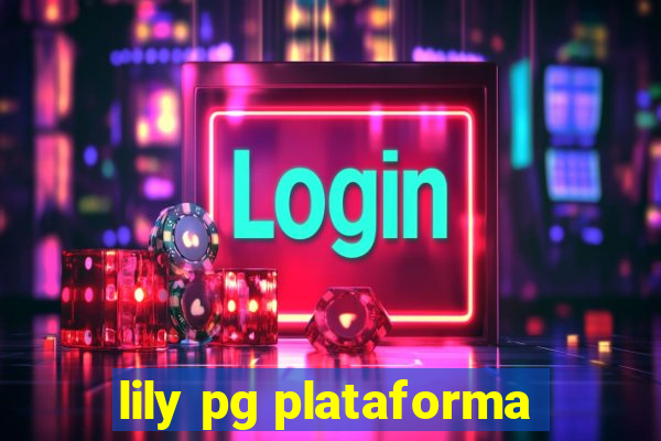 lily pg plataforma